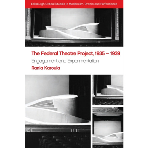 Edinburgh university press The Federal Theatre Project, 1935-1939 (häftad, eng)