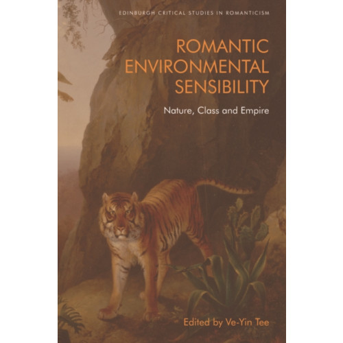 Edinburgh university press Romantic Environmental Sensibility (häftad, eng)