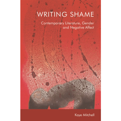 Edinburgh university press Writing Shame (häftad, eng)