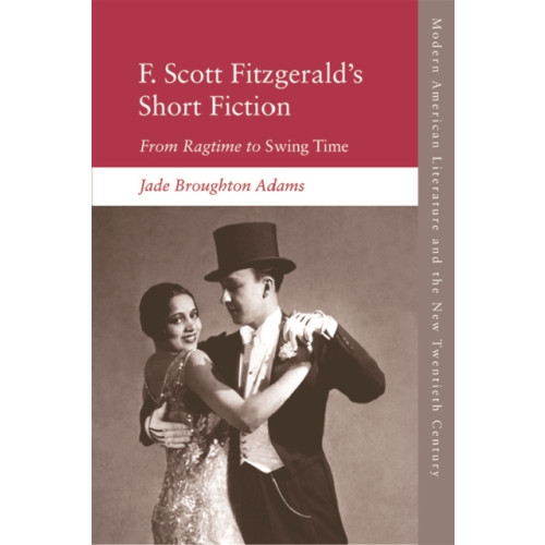 Edinburgh university press F. Scott Fitzgerald's Short Fiction (häftad, eng)