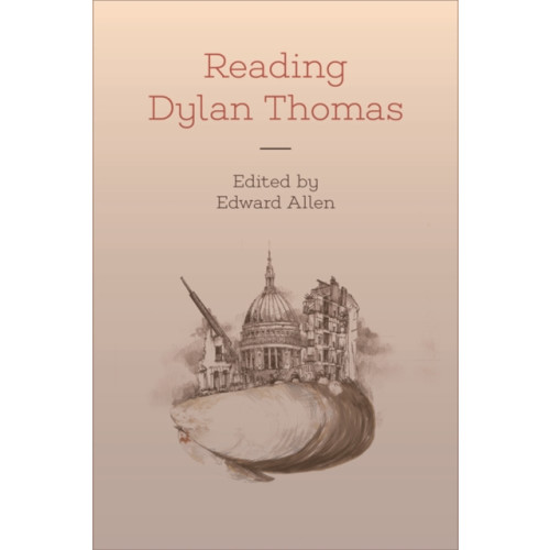 Edinburgh university press Reading Dylan Thomas (häftad, eng)