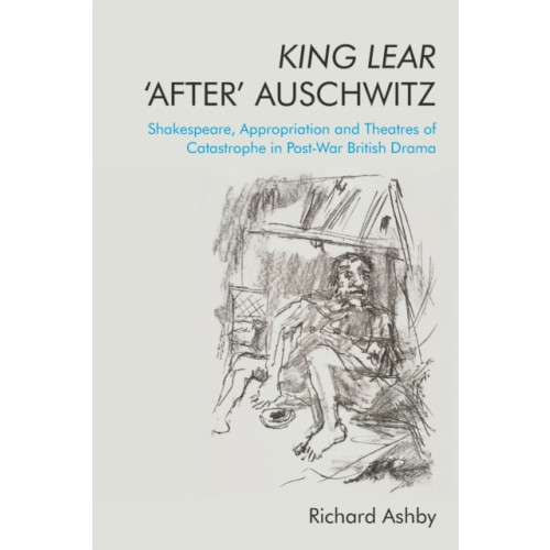 Edinburgh university press King Lear 'After' Auschwitz (häftad, eng)