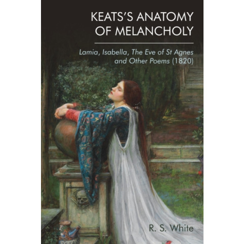 Edinburgh university press Keats'S Anatomy of Melancholy (häftad, eng)