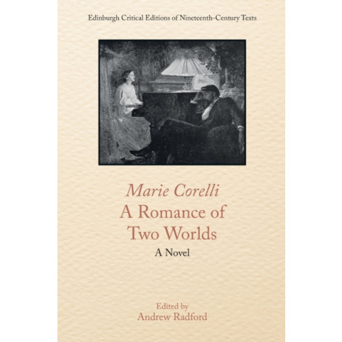 Edinburgh university press Marie Corelli, a Romance of Two Worlds (häftad, eng)