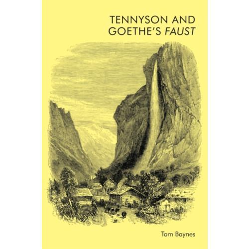 Edinburgh university press Tennyson and Goethe's Faust (häftad, eng)