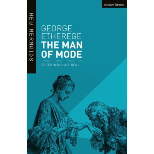 Bloomsbury Publishing PLC The Man of Mode (häftad, eng)