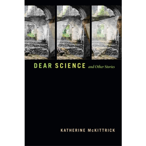 Duke university press Dear Science and Other Stories (häftad, eng)