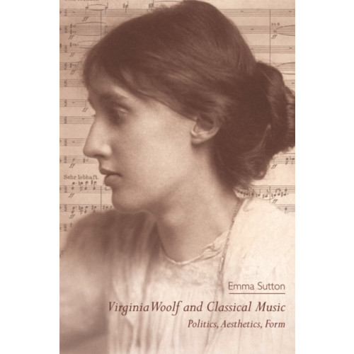 Edinburgh university press Virginia Woolf and Classical Music (häftad, eng)