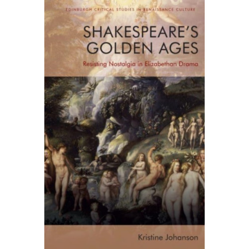 Edinburgh university press Shakespeare'S Golden Ages (häftad, eng)