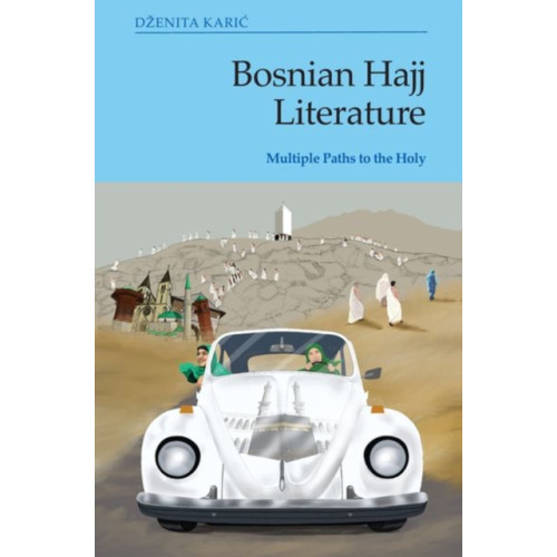 Edinburgh university press Bosnian Hajj Literature (inbunden, eng)