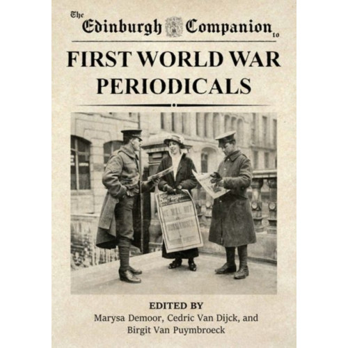 Edinburgh university press The Edinburgh Companion to First World War Periodicals (inbunden, eng)