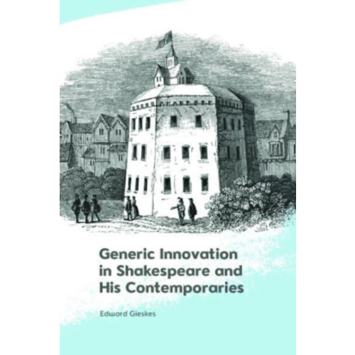 Edinburgh university press Generic Innovation in Shakespeare and His Contemporaries (inbunden, eng)