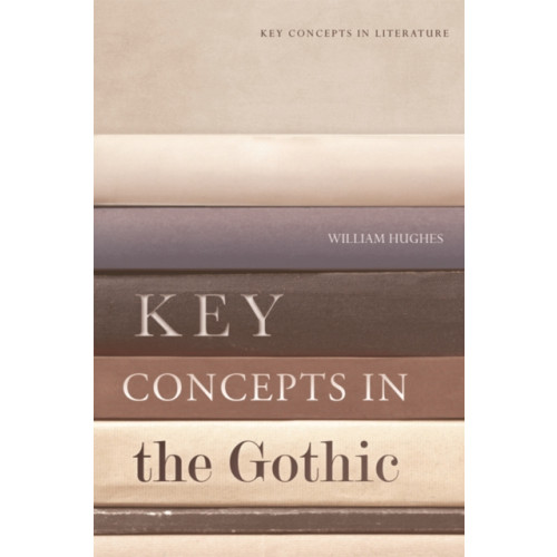 Edinburgh university press Key Concepts in the Gothic (häftad, eng)