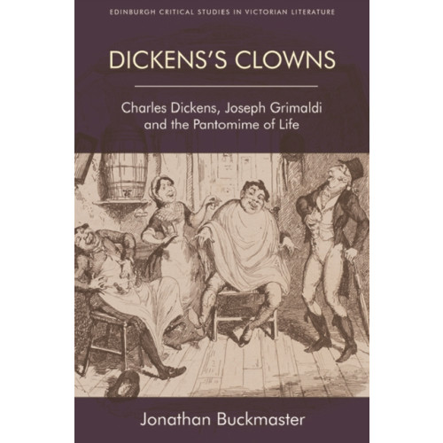 Edinburgh university press Dickens'S Clowns (inbunden, eng)