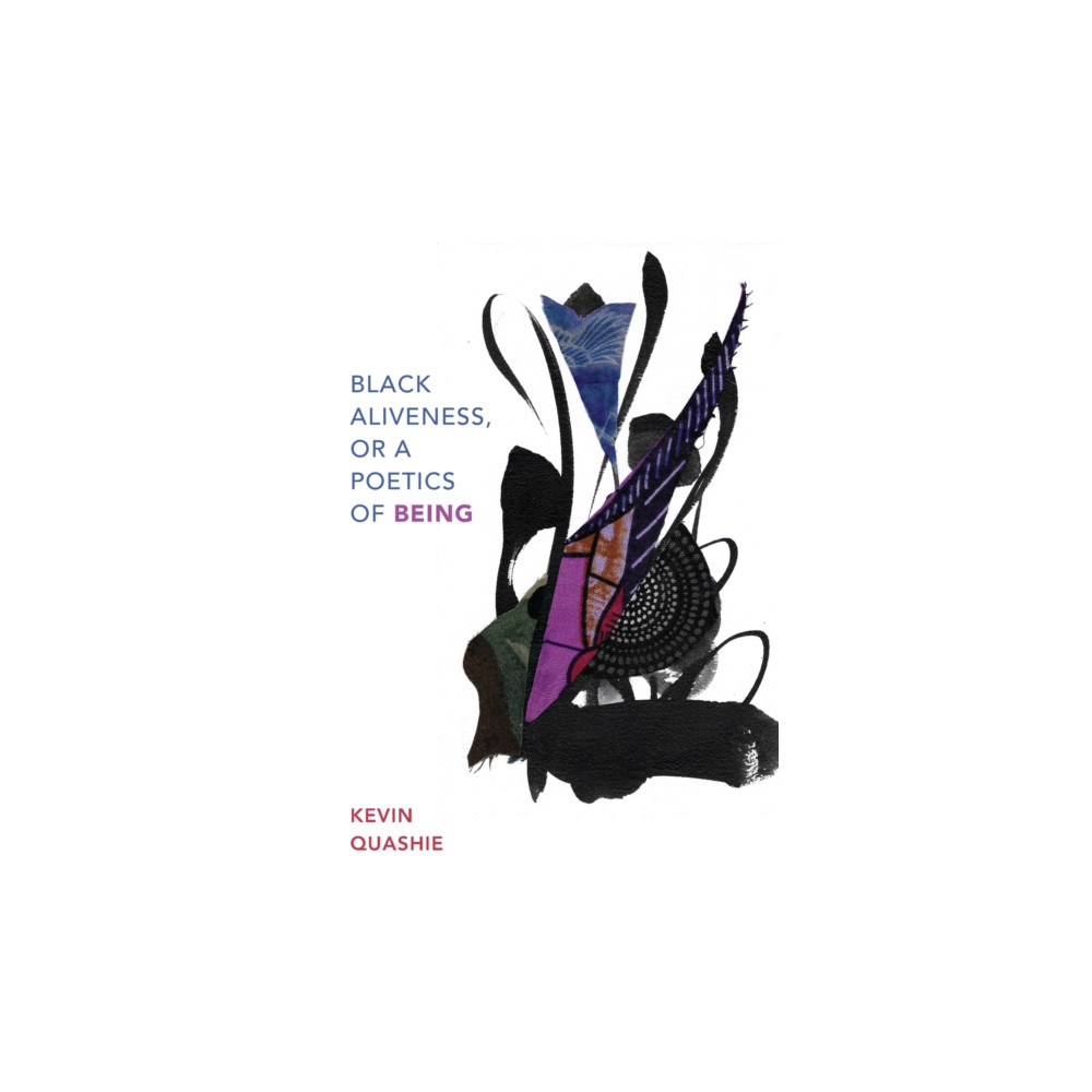 Produktbild för Black Aliveness, or a Poetics of Being (häftad, eng)