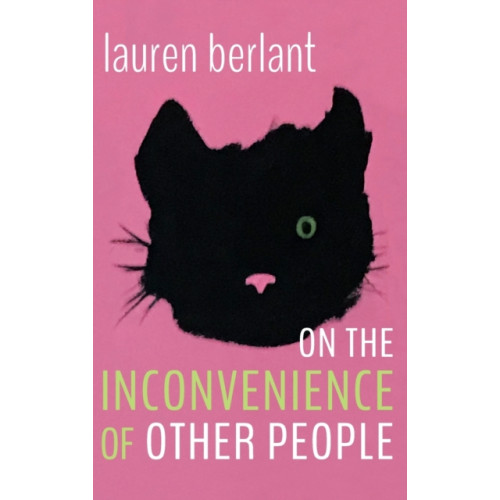 Duke university press On the Inconvenience of Other People (inbunden, eng)