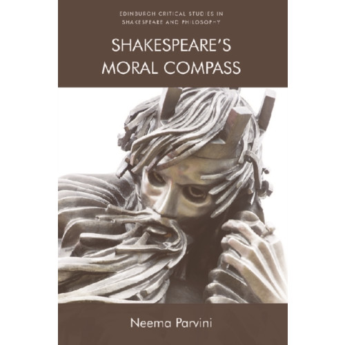 Edinburgh university press Shakespeare'S Moral Compass (häftad, eng)