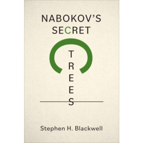 University of Toronto Press Nabokov's Secret Trees (inbunden, eng)