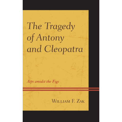 Lexington books The Tragedy of Antony and Cleopatra (inbunden, eng)