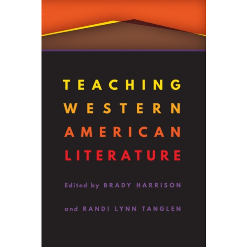 University of Nebraska Press Teaching Western American Literature (häftad, eng)