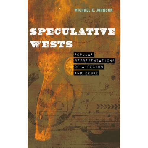 University of Nebraska Press Speculative Wests (inbunden, eng)