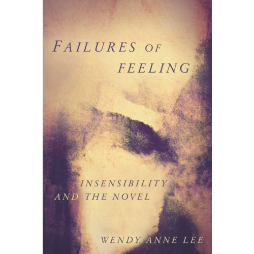 Stanford university press Failures of Feeling (inbunden, eng)