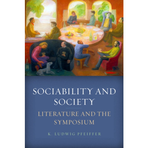 Stanford university press Sociability and Society (inbunden, eng)