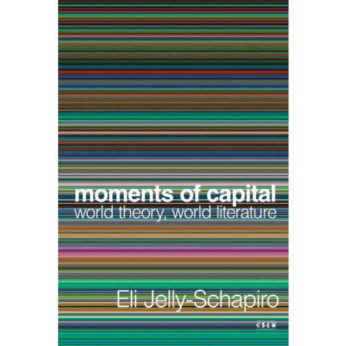 Stanford university press Moments of Capital (inbunden, eng)