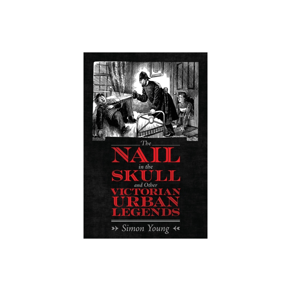 Produktbild för The Nail in the Skull and Other Victorian Urban Legends (häftad, eng)