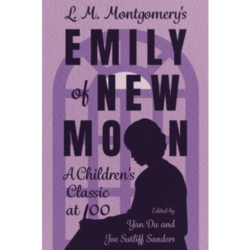 University Press of Mississippi L. M. Montgomery's Emily of New Moon (häftad, eng)