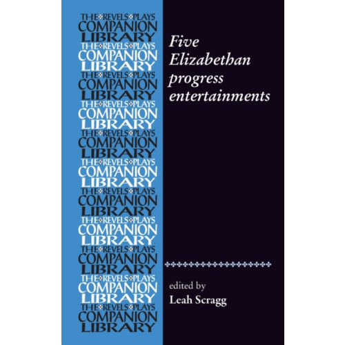 Manchester university press Five Elizabethan Progress Entertainments (häftad, eng)