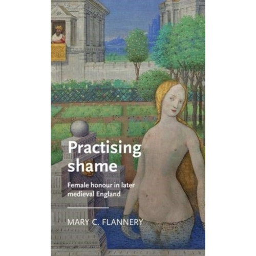 Manchester university press Practising Shame (häftad, eng)