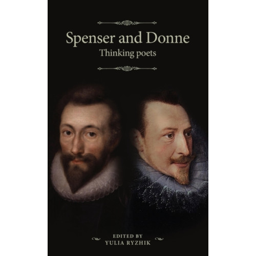 Manchester university press Spenser and Donne (inbunden, eng)