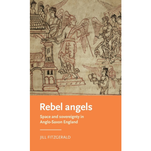 Manchester university press Rebel Angels (inbunden, eng)