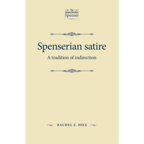 Manchester university press Spenserian Satire (häftad, eng)