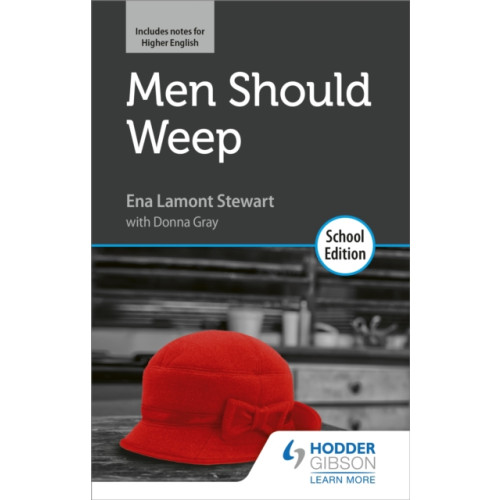 Hodder Education Men Should Weep by Ena Lamont Stewart: School Edition (häftad, eng)
