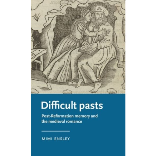 Manchester university press Difficult Pasts (inbunden, eng)