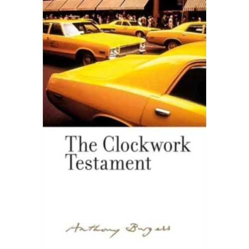 Manchester university press The Clockwork Testament or: Enderby's End (inbunden, eng)