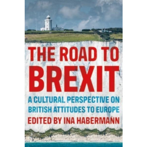 Manchester university press The Road to Brexit (häftad, eng)