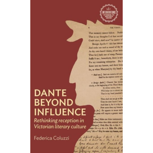 Manchester university press Dante Beyond Influence (häftad, eng)