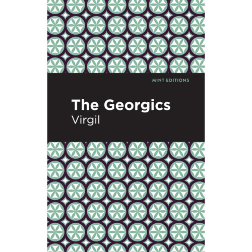 Mint Editions The Georgics (häftad, eng)
