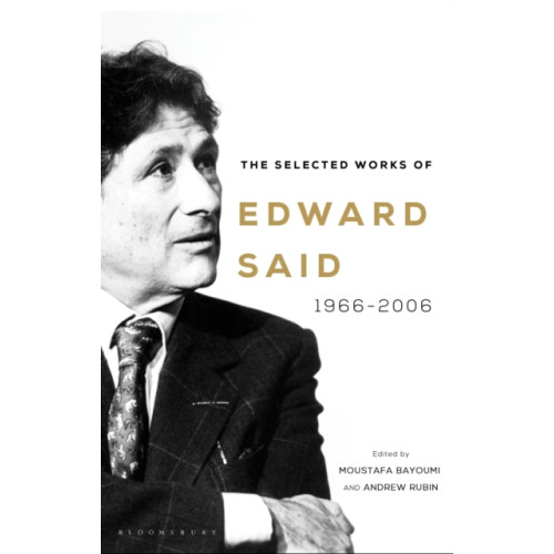 Bloomsbury Publishing PLC The Selected Works of Edward Said (häftad)