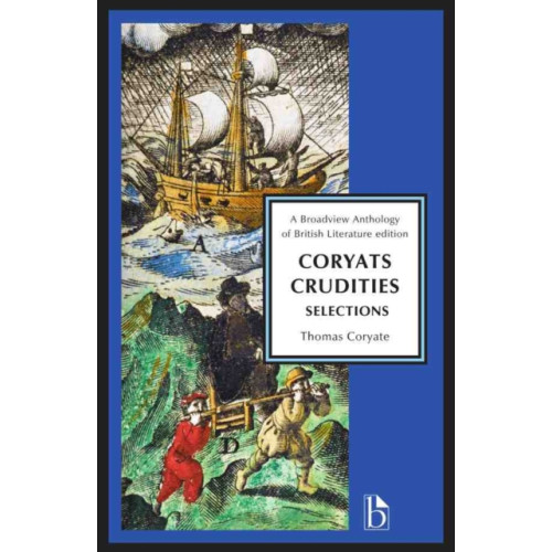 Broadview Press Ltd Coryat's Crudities (häftad, eng)