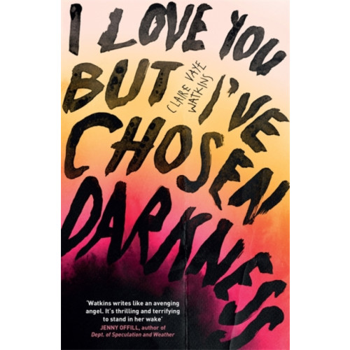 Quercus Publishing I Love You But I've Chosen Darkness (häftad, eng)