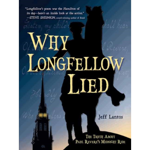 Charlesbridge Publishing,U.S. Why Longfellow Lied (inbunden, eng)