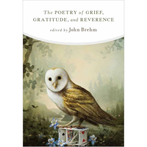 Wisdom publications,u.s. The Poetry of Grief, Gratitude, and Reverence (häftad, eng)