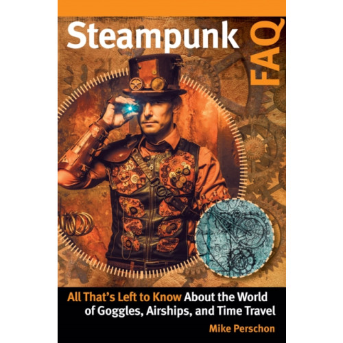 Hal Leonard Corporation Steampunk FAQ (häftad, eng)