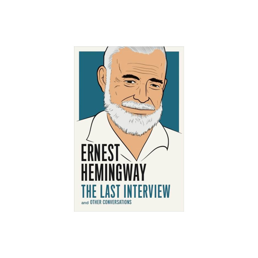 Produktbild för Ernest Hemingway: The Last Interview (häftad, eng)