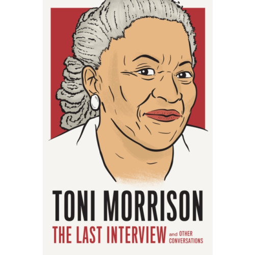 Melville House Publishing Toni Morrison: The Last Interview (häftad, eng)