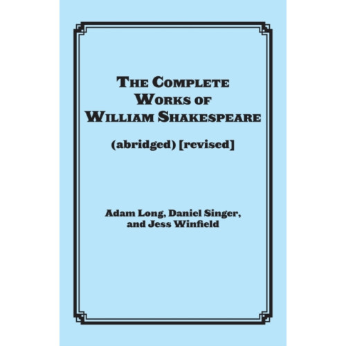 Hal Leonard Corporation The Complete Works of William Shakespeare (abridged) (häftad, eng)